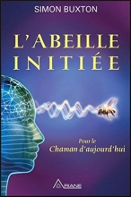L'Abeille initiée - Pour le Chaman d'aujourd'hui 