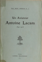 Un aviateur - Antoine Lacam 1891-1916