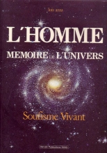 L'homme - Mémoire de l'univers