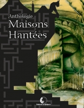 Maisons hantées - Anthologie