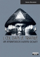 L'oeil dans le triangle - Une interprétation d'Aleister Crowley