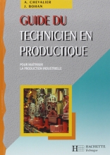 Guide du technicien en productique - Pour maîtriser la production industrielle