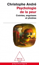 Psychologie de la peur - Craintes, angoisses et phobies