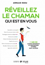 Réveillez le chaman qui est en vous