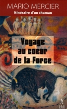 yage au coeur de la force - L'Itinéraire d'un chaman