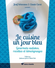 Je cuisine un jour bleu - Gourmets autistes, recettes et témoignages