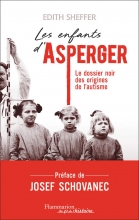 Les enfants Asperger - Le dossier noir des origines de l'autisme