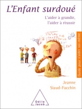 L’enfant surdoué - L’aider à grandir, l’aider à réussir