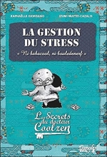 La gestion du stress - Les secrets du dr. Coolzen