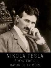 [Serie] Nikola Tesla - Le mystère du rayon de la mort