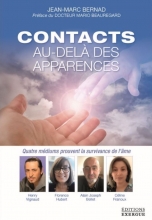 Contacts au-delà des apparences - Quatre médium prouvent la survivance de l'âme