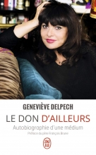 Le don d'ailleurs - Autobiographie d'une médium