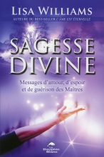 Sagesse divine - Messages d'amour, d'espoir et de guérison des Maîtres