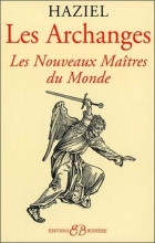 Les Archanges - Les Nouveaux Maîtres du Monde