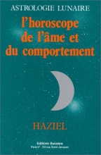 L'Astrologie lunaire - L'Horoscope de l'âme et du comportement