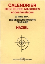 Calendrier des heures magiques et des lunaisons de 1998 à 2007...