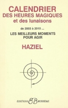 Calendrier des heures magiques et des lunaisons de 2003 à 2010...