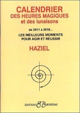 Calendrier des heures magiques et des lunaisons de 2011 à 2018...