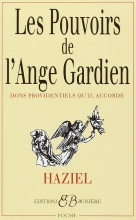 Les Pouvoirs de l'ange gardien : Dons providentiels qu'il accorde 