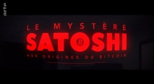 Le mystère Satoshi - Aux origines du Bitcoin