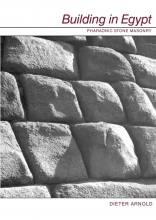 Building in Egypt - Pharaonic Stone Masonry