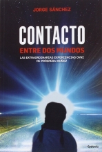 Contacto entre dos mundos - Las extraordinarias experiencias OVNI de Próspera Muñoz
