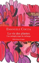 La vie des plantes - Une métaphysique du mélange