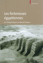 Les forteresses égyptiennes - Du Prédynastique au Nouvel Empire