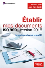 Etablir mes documents ISO 9001 version 2015- Le couteau suisse de la qualité