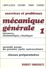mécanique générale 1 - torseurs, cinématique, cinétique