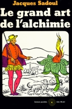 Le grand art de l'alchimie