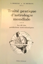 Traité pratique d'astrologie mondiale suivi de La clé des prédictions nostradamiques