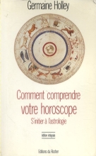 Comment comprendre votre horoscope - S'initier à l'astrologie