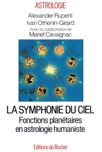 La Symphonie du ciel - Fonctions planétaires en astrologie humaniste