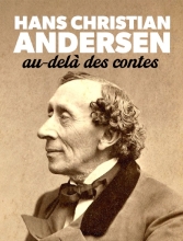 Hans Christian Andersen - Au-delà des contes