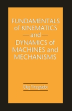Fundamentals of Kinematics and Dynamics of Machines and Mechanisms
