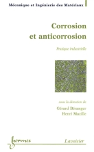 Corrosion et anticorrosion - Pratique industrielle