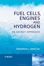 Fuel Cells, Engines And Hydrogen - An Exergy Approach