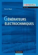 Générateurs électrochimiques - Piles, accumulateurs et piles à combustible