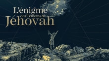 L'Énigme des Témoins de Jéhovah