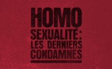 Homosexualité - Les Derniers Condamnés