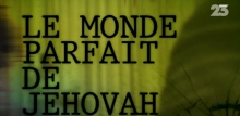 Le Monde Parfait de Jéhovah