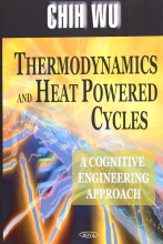 Thermodynamics And Heat Powered Cycles - A Cognitive Engineering Approach
