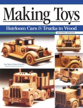Making Toys - Heirloom Cars & Trucks in Wood