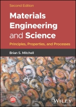 Materials Engineering and Science - Principles, Properties, and Processes