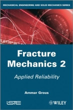 Fracture Mechanics 2 - Analysis of Reliability and Quality Control