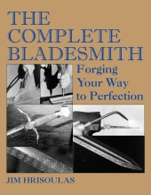 The Complete Bladesmith - Forging Your Way to Perfection