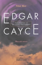 Edgar Cayce - Philosophie et recettes psychiques