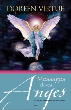 Messages de vos anges - Ce que vos anges veulent que vous sachiez