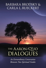 The Aaron-Q'uo Dialogues - An Extraordinary Conversation between Two Spiritual Guides